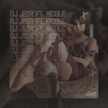 DJ Jedy feat Nicole - Get It