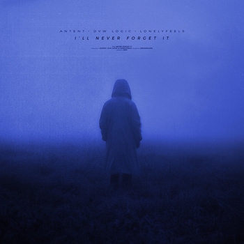 Antent - i'll never forget it