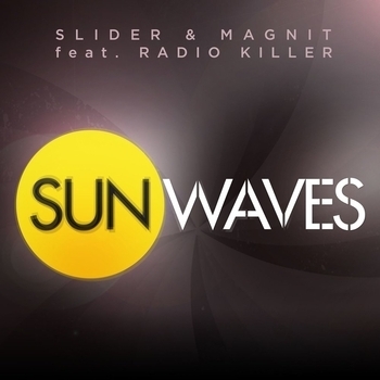 SLIDER & MAGNIT feat. RADIO KILLER - Sunwaves (Extended Club Mix) (feat. Radio Killer; Extended Club Mix)