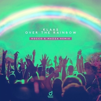 Klaas - Over the Rainbow (Rocco & Mazza Remix)