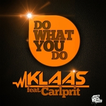 Klaas feat. Carlprit - Do What You Do (Bodybangers Remix Edit) (Bodybangers Remix Edit)