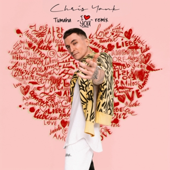 Chris Yank - I Love You (Tumaha Remix)