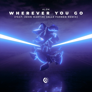 Alok - Wherever You Go (Alle Farben Remix; feat. John Martin)