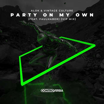 Alok - Party On My Own (VIP Mix; feat. FAULHABER)