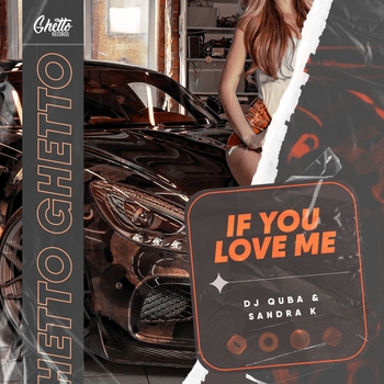 Dj Quba and Sandra K - If You Love Me (Новинки 2022)