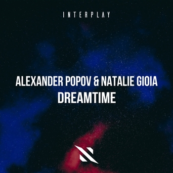 Natalie Gioia feat Alexander Popov - Dreamtime (Single 2021)