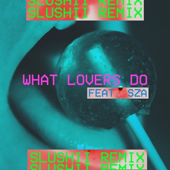 SZA feat Maroon 5, Slushii - What Lovers Do (Slushii Remix) (2017) (Slushii Remix)