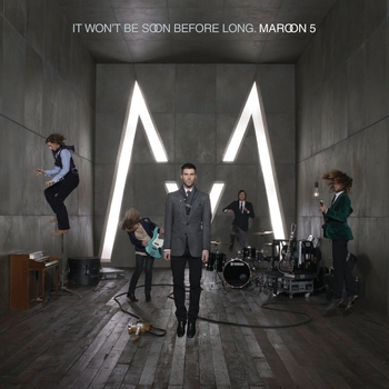 Maroon 5 - Won't Go Home Without You (It Won't Be Soon Before Long 2007)