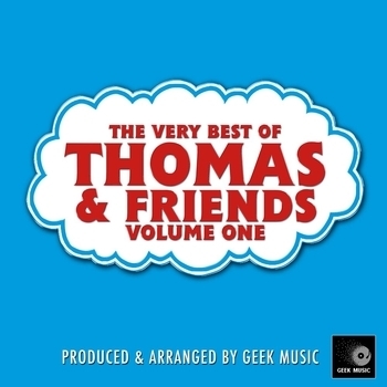 Альбом The Very Best Of Thomas & Friends Vol. 1 Geek Music