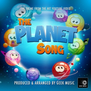 Geek Music - The Planet Song (From "Kids Learning Tube")