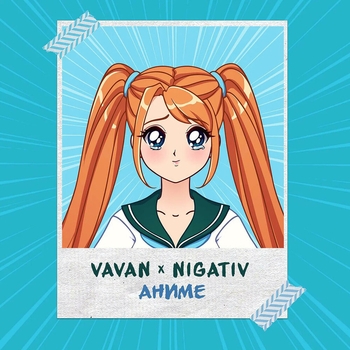 Vavan feat Нигатив - Аниме