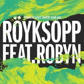 Röyksopp - Monument Dance (Marcus Marr Dub)