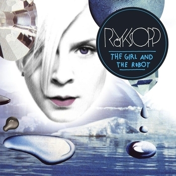 Röyksopp - The Girl And The Robot (Joakim Instrumental)