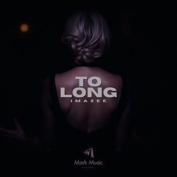 Imazee - To Long