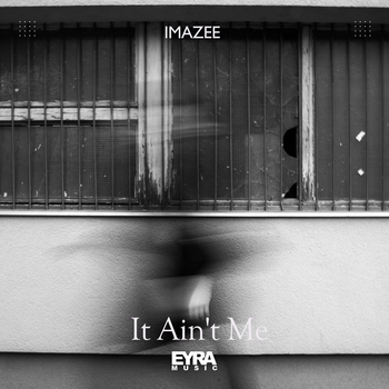 Imazee - It Ain't Me (2023)