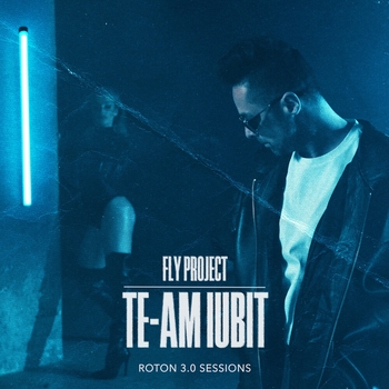 Fly Project - Te-am iubit (Roton 3.0 Sessions) (2025) (Roton 3.0 Sessions)