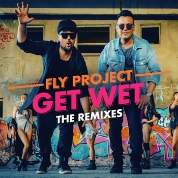 Fly Project - Get Wet (Joe Berte' E Daniel Tek Remix)