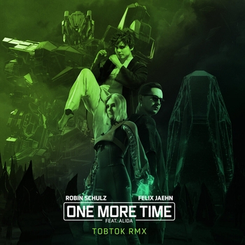Robin Schulz - One More Time (Tobtok Remix; feat. Alida)