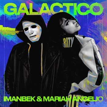 Imanbek feat Mariah Angeliq - Galactico (2025)