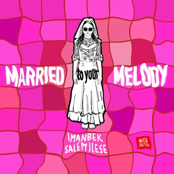 Imanbek feat Salem Ilese - Married to Your Melody (Романтическая музыка 2022)