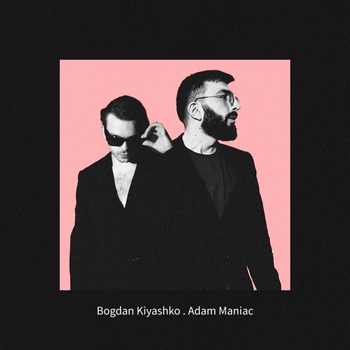 Альбом Братишка Adam Maniac, Bogdan Kiyashko