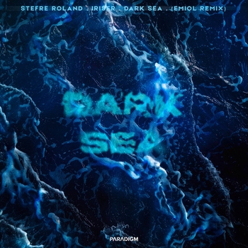 Stefre Roland, Iriser - Dark Sea (Emiol Remix) (EMIOL Remix)