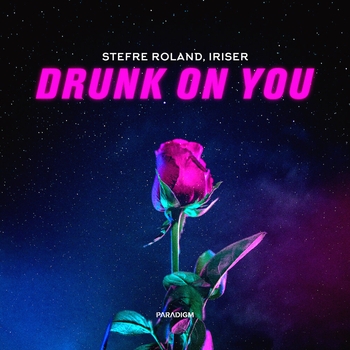 Stefre Roland feat Lriser - Drunk on You