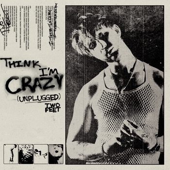 Two Feet - Think I'm Crazy (Unplugged)
