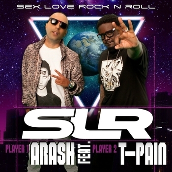 T-Pain feat. Arash - Sex Love Rock'n'Roll (Slr Radio Edit)