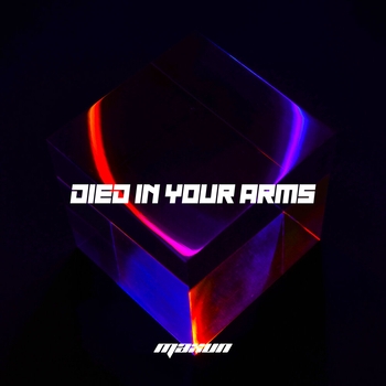 Maxun - Died In Your Arms