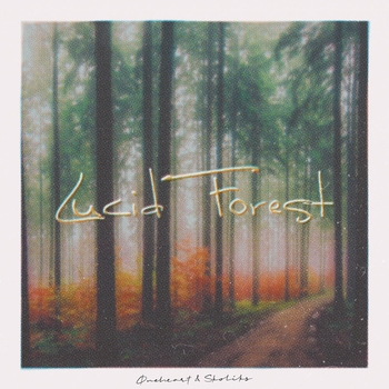 Oneheart and Skoliks - Lucid Forest