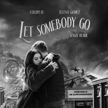 Coldplay feat Selena Gomez, Kygo - Let Somebody Go (Remix) (Музыка для велосипедных прогулок 2022) (Kygo Remix)