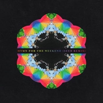 Seeb feat Coldplay - Hymn For The Weekend (Remix)
