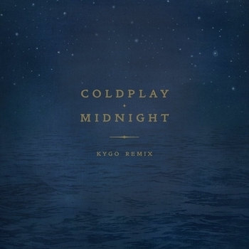 Coldplay, Kygo - Midnight (Kygo Remix)