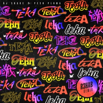 DJ Snake - Teka (R3HAB Remix)