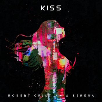 Robert Cristian - Kiss Me