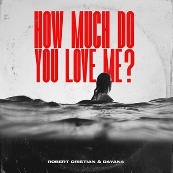 Dayana feat Robert Cristian - How much do you love me?