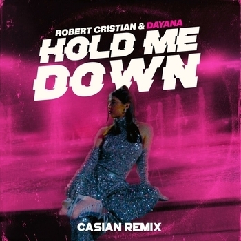 Robert Cristian - Hold me down (Casian Remix Radio Edit)