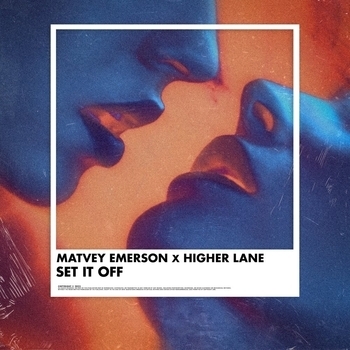 Matvey Emerson - Set It Off