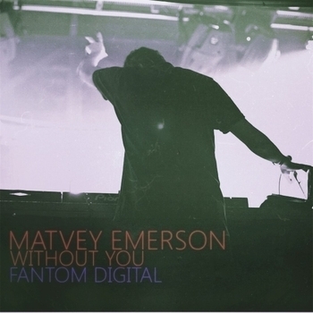 Альбом Without You Matvey Emerson