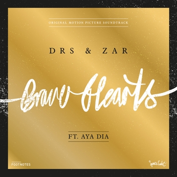 Drs, Zar, aya dia - Brave Hearts