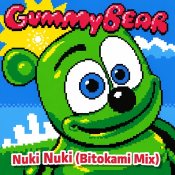 Gummibär, Bitokami - Nuki Nuki (Bitokami Mix)