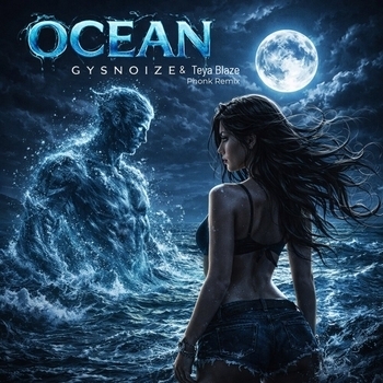Gysnoize, Teya Blaze, Ihor Maystruk - Ocean (Phonk Remix)