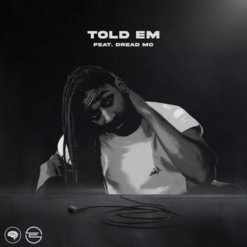 ENiGMA Dubz, Dread MC - Told Em