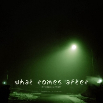 My head is empty - what comes after