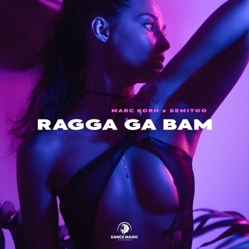 Marc Korn, Semitoo - Ragga Ga Bam