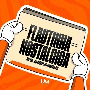 MC Gw, DJ CHICO OFICIAL, DJ MARCÃO 019 - FLAUTINHA NOSTALGICA