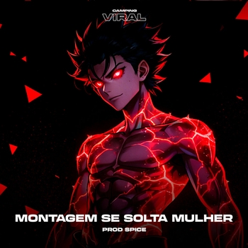 Spice, CAMPING VIRAL - Montagem Se Solta Mulher  (SLOWED)