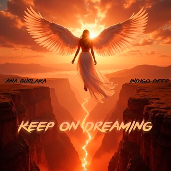 Indigo Deep, Ana Burlaka - Keep On Dreaming