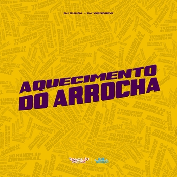 DJ Guuga, DJ Wendrew - Aquecimento do Arrocha